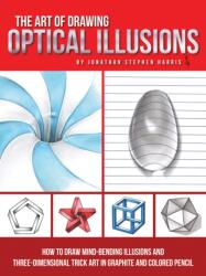 Art of Drawing Optical Illusions - Jonathan Stephen Harris (ISBN: 9781633223554)
