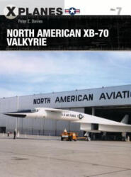 North American XB-70 Valkyrie - Peter E. Davies (ISBN: 9781472825032)