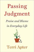 Passing Judgment: Praise and Blame in Everyday Life (ISBN: 9780393247855)