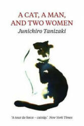 Cat, A Man, And Two Women - Junichiro Tanizaki (ISBN: 9781911547037)