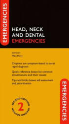 Head, Neck and Dental Emergencies - Mike Perry (ISBN: 9780198779094)