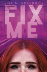 Fix Me (ISBN: 9781635830088)