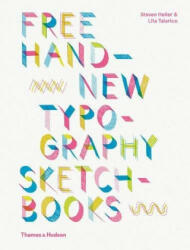 Free Hand New Typography Sketchbooks - Steven Heller, Lita Talarico (ISBN: 9780500519523)