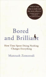 Bored and Brilliant - Manoush Zomorodi (ISBN: 9781509841165)