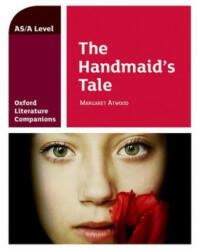 Oxford Literature Companions: The Handmaid's Tale (ISBN: 9780198419525)