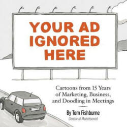 Your Ad Ignored Here - TOM FISHBURNE (ISBN: 9780999070314)
