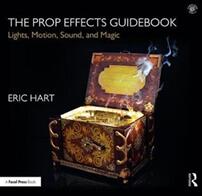 The Prop Effects Guidebook: Lights Motion Sound and Magic (ISBN: 9781138641136)
