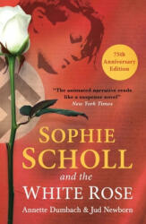 Sophie Scholl and the White Rose (ISBN: 9781786072504)