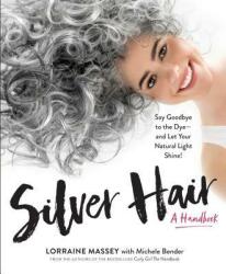 Silver Hair - Lorraine Massey, Michele Bender (ISBN: 9780761189299)