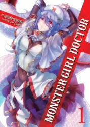 Monster Girl Doctor Vol. 1 - Oriko Yoshino, Z-Ton (ISBN: 9781626926547)
