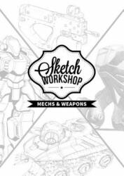 Sketch Workshop: Mech & Weapon Design (ISBN: 9781909414617)