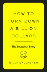 How to Turn Down a Billion Dollars - Billy Gallagher (ISBN: 9780753557587)