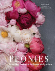 Peonies - Jane Eastoe (ISBN: 9781911216902)