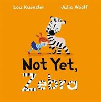 Not Yet Zebra (ISBN: 9780571342884)