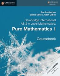 Cambridge International AS & A Level Mathematics: Pure Mathematics 1 Coursebook (ISBN: 9781108407144)