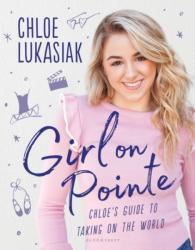 Girl on Pointe - Chloe Lukasiak (ISBN: 9781408898253)