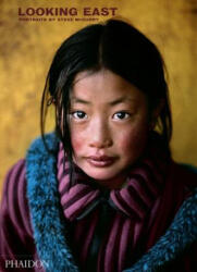 Steve McCurry: Looking East - Steve McCurry (ISBN: 9780714876382)