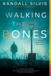 Walking the Bones - Randall Silvis (ISBN: 9781492646914)