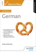 How to Pass National 5 German Second Edition (ISBN: 9781510420939)