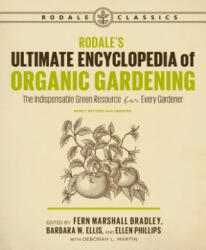 Rodale's Ultimate Encyclopedia of Organic Gardening - Deborah L. Martin (ISBN: 9781635650983)
