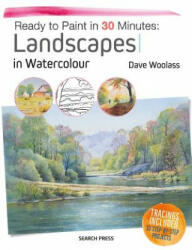 Ready to Paint in 30 Minutes: Landscapes in Watercolour - Woolass (ISBN: 9781782214144)