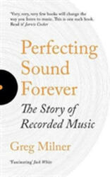 Perfecting Sound Forever (ISBN: 9781783784561)
