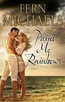 Paint Me Rainbows (ISBN: 9780727887795)