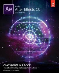Adobe After Effects CC Classroom in a Book (2018 release) - Brie Gyncild (ISBN: 9780134853253)