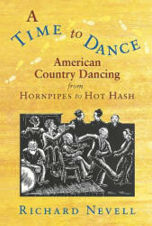 Time to Dance - Richard Nevell (ISBN: 9780872332799)