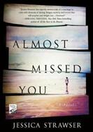 Almost Missed You (ISBN: 9781250107619)