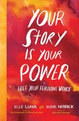 Your Story Is Your Power (ISBN: 9781523502691)