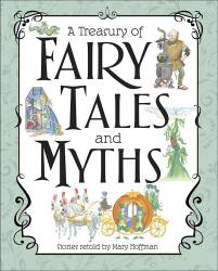 A treasury of fairy tales and myths (ISBN: 9780241310496)