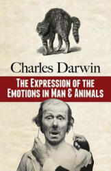 Expression of the Emotions in Man and Animal - Charles Darwin (ISBN: 9780486817316)