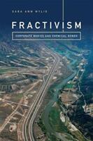 Fractivism: Corporate Bodies and Chemical Bonds (ISBN: 9780822369028)