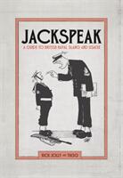 Jackspeak: A Guide to British Naval Slang & Usage (ISBN: 9781472834133)