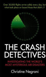 Crash Detectives - Christine Negroni (ISBN: 9781782396437)