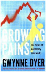 Growing Pains - Gwynne Dyer (ISBN: 9781911344759)