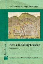 Pécs a hódoltság korában (ISBN: 9786155181580)