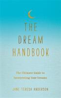 Dream Handbook - The Ultimate Guide to Interpreting Your Dreams (ISBN: 9780349420318)