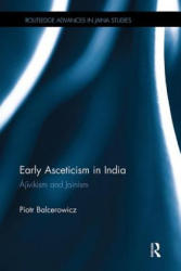 Early Asceticism in India - Balcerowicz, Piotr (ISBN: 9781138493469)