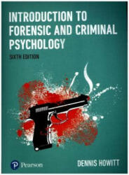 Introduction to Forensic and Criminal Psychology - DENNIS DR HOWITT (ISBN: 9781292187167)