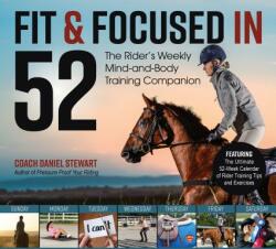 Fit & Focused in 52: The Rider's Weekly Mind-And-Body Training Companion (ISBN: 9781570768071)