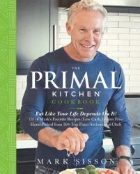 Primal Kitchen Cookbook - Mark Sisson (ISBN: 9781939563361)