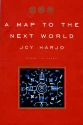 Map to the Next World - Joy Harjo (ISBN: 9780393320961)