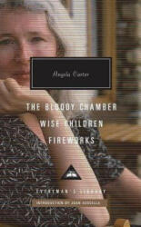 Bloody Chamber, Wise Children, Fireworks - Angela Carter (ISBN: 9781841593838)