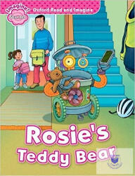 Rosies Teddy Bear - Oxford Read and Imagine Starter (ISBN: 9780194709224)