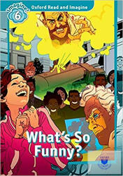 What's So Funny? - Oxford Read and Imagine Level 6 (ISBN: 9780194737326)
