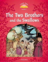 The Two Brothers and the Swallows - Classic Tales Second Edition Level 2 (ISBN: 9780194100137)