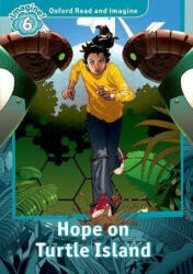 Hope on Turtle Island - Oxford Read and Imagine Level 6 (ISBN: 9780194737333)