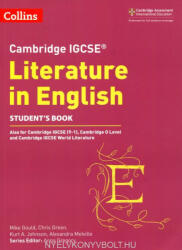 Cambridge IGCSE (TM) Literature in English Student's Book - Anna Gregory, Mike Gould, Alex Melville, Kurt A. Johnson, Chris Green (ISBN: 9780008262037)